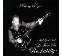 Ryan, Barry - God Said Let There Be Rockabilly