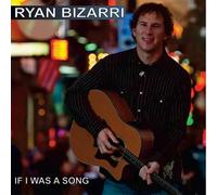 Ryan Bizarri - If I Was A Song