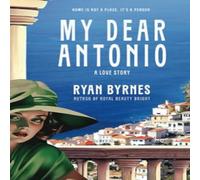 Ryan Byrnes My Dear Antonio Paperback Book Ryan Byrnes Multicolor
