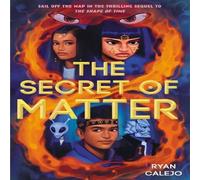 Ryan Calejo The Secret of Matter (Rymworld Arcana Book 2) Hardback Ryan Calejo Multicolor