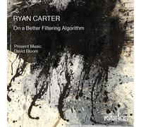 Present Music; David Bloom - Carter: On a Better Filtering Algorithm