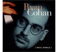 Ryan Cohan - Real World (US Import)