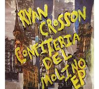 Ryan Crosson - Confiteria Del Molino EP