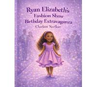 Ryan Elizabeth's Fashion Show Birthday Extravaganza