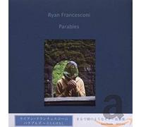 Ryan Francesconi - Parables