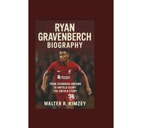 RYAN GRAVENBERCH BIOGRAPHY: From Zeeburgia Dreams to Anfield Glory: The Untold Story