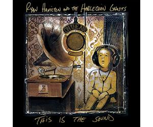 Ryan Hamilton And The Harlequin Ghosts - This Is The Sound