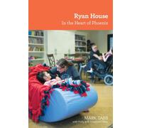 Ryan House : In the Heart of Phoenix