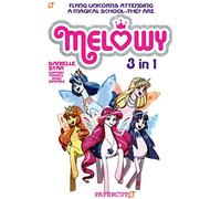 Ryan Jampole - Melowy 3-in-1, #1: Collects The Test of Magic, The Fashion Club of Colors, and Time To Fly