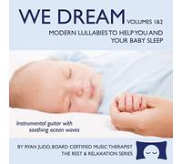Ryan Judd - 2-Disc Lullaby CD Set - We Dream: Volumes 1 and 2 - Helps You and Your Baby Fall Asleep - Soothing Music with White Noise Double CD