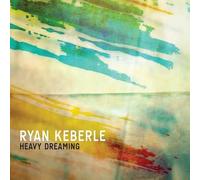 RYAN KEBERLE - Heavy Dreaming