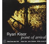 Ryan Kisor - Point of Arrival
