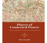 Ryan Lavelle Places of Contested Power: Conflict & Rebellion in England and Ryan Lavelle Multicolor