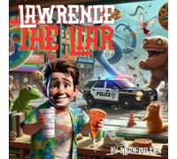 Ryan Miller Lawrence The Liar: A Tale of Imagination & Honesty: Adventures Ryan Miller Multicolor