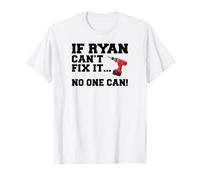 Ryan Name Can't Fix It No One Can Handyman Construction T-Shirt