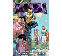 Ryan Ottley - Invincible Volume 17: What's Happening