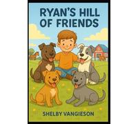 Ryan’s Hill of Friends