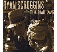 Ryan Scroggins & Trenchtown Texans - Trenchtown Texans