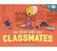 Ryan T. Higgins - We Don't Eat Our Classmates - New Paperback - Y245z