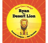 Ryan the Desert Lion (How Can I Help?)