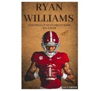 Ryan Williams: Football's Next Great Wide Receiver (Next Legends: The Rise of a New Sports Era)