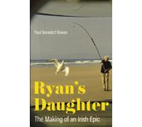 Ryan's Daughter: The Making of an Irish Epic (Screen Classics)