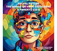 Ryan's Journey: Social Autism The World on Your Shoulders. A Parents View