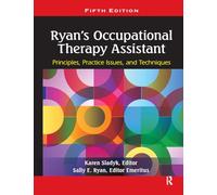 Ryan's Occupational Therapy Assistant: Principles, Practice Issues, and Techniques