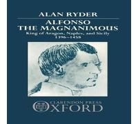 Ryder ALFONSO THE MAGNANIMOUS C: King of Aragon, Naples, & Sicily Ryder Multicolor