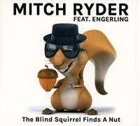 Ryder Mitch - The Blind Squirrel Finds a Nut