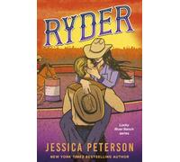 Ryder : The latest irresistibly sexy cowboy romance from bestselling sensation