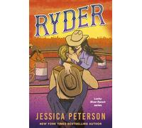 Ryder: The latest irresistibly sexy cowboy romance from bestselling sensation (Lucky River Ranch)