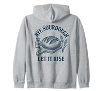 Rye Sourdough Let It Rise Artisan Bread Design Zip Hoodie