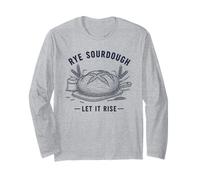 Rye Sourdough Let It Rise with Flour and Wheat Long Sleeve T-Shirt