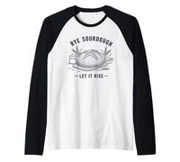 Rye Sourdough Let It Rise with Flour and Wheat Raglan Baseball Tee
