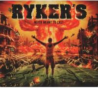 Rykers - Never Meant To Last