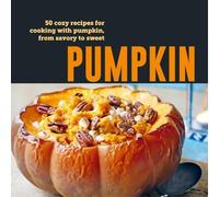 Ryland Peters & Small Pumpkin : 50 cozy recipes for cooking with pumpkin, from savory to Ryland Peters & Small Multicolor