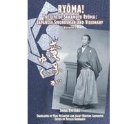 RYŌMA!: The Life of Sakamoto Ryōma: Japanese Swordsman and Visionary, Volume I