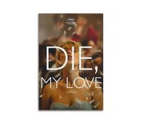 RYTWQRWE Die, My Love Posters Aesthetic Wall Art Decor Vintage Canvas Decorative Painting Poster for Living Room Bed Room 12x18inch(30x45cm) Unframe-style
