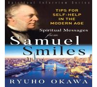 Ryuho Okawa Spiritual Messages from Samuel Smiles: Tips for Self-Help in the Ryuho Okawa Multicolor