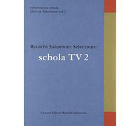 Ryuichi Sakamoto - Commmons Schola: Live On Television Vol.2 Ryuichi Sakamoto Selections: Schola TV [Japan DVD] RZBM-59558