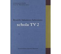Ryuichi Sakamoto - Commmons Schola: Live On Television Vol.2 Ryuichi Sakamoto Selections: Schola TV [Japan BD] RZXM-59557