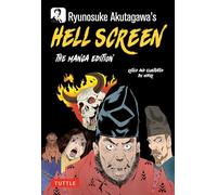 Ryunosuke Akutagawa's Hell Screen: The Manga Edition (Tuttle Japanese Classics In Manga)