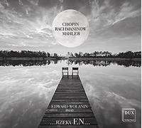rzeka EN: Chopin, Mahler, Rachmaninow - Edward Wolanin