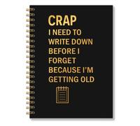 RZHV Crap I Need to Write Down Before I Forget Premium Black Gold Spiral Notebook Hardcover College Ruled Lined Journal, Birthday Retirement Aging Humor Notebook Gifts for Coworker Grandparents