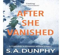 S.A. Dunphy After She Vanished Paperback Book S.A. Dunphy Multicolor