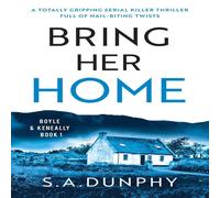 S.A. Dunphy Bring Her Home: A totally chilling & unputdownable serial killer S.A. Dunphy Multicolor