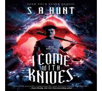 S. A. Hunt I Come with Knives Paperback Book S. A. Hunt Multicolor