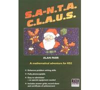 S.A.N.T.A. C.L.A.U.S.: A Mathematical Adventure Game for KS2 (Maths Adventure Games)