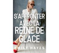 S’affronter avec la Reine de Glace: Une romance lesbienne sapphique de rivales, de pouvoir et de désir (La Série des Reines de Glace)